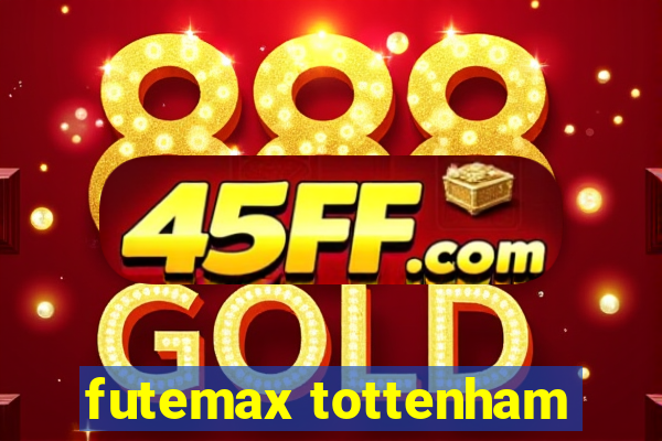 futemax tottenham
